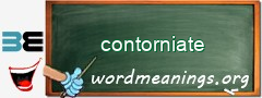 WordMeaning blackboard for contorniate